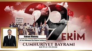 HAKAN MAMAŞ 29 EKİM CUMHURİYET BAYRAMIMIZ KUTLU OLSUN! 