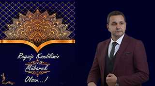Hakan Mamaş'tan Regaip Kandili Mesajı