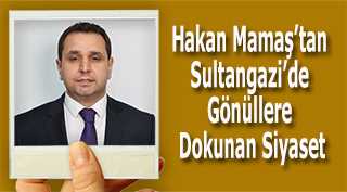 Hakan Mamaş’tan Sultangazi’de Gönüllere Dokunan Siyaset