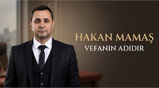 Hakan Mamaş Vefanın Adıdır
