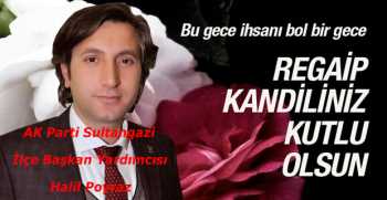 Halil Poyraz’dan Regaip Kandili Kutlama Mesajı