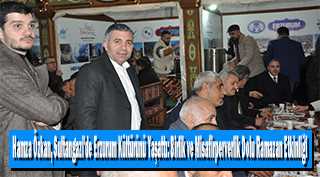 Hamza Özkan, Sultangazi'de Erzurum Kültürünü Yaşattı: Birlik ve Misafirperverlik Dolu Ramazan Etkinliği