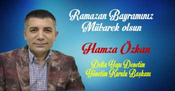 Hamza Özkan’dan Ramazan Bayramı Mesajı 