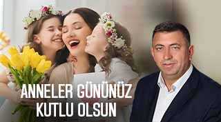 Hanifi Koç’tan Anneler Günü Kutlama Mesajı
