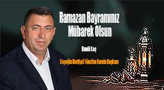 Hanifi Koç'tan Ramazan Bayramı Mesajı 