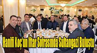 Hanifi Koç’un İftar Sofrasında Sultangazi Buluştu