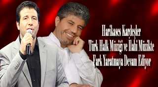 Harikases Kardeşler Türk Halk Müziği ve İlahi Müzikte Fark Yaratmaya Devam Ediyor