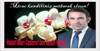 Hasan Basri Özdemir’den Kandil Mesajı