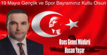 Hasan Yaşar’dan 19 Mayıs Gençlik ve Spor Bayramı Mesajı 