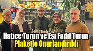Hatice Turun ve Eşi Fadıl Turun Plaketle Onurlandırıldı