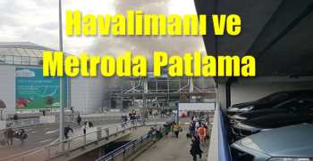 Havalimanı ve metroda patlama