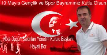 Hayati Bor’dan 19 Mayıs Gençlik ve Spor Bayramı Mesajı 