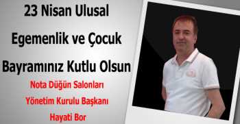 Hayati Bor’dan 23 Nisan Kutlama Mesajı