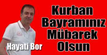 Hayati Bor’dan bayram mesajı