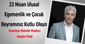 Haydar Polat’tan 23 Nisan Kutlama Mesajı