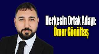  Herkesin Ortak Adayı: Ömer Gönültaş