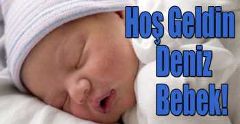 Hoş Geldin Deniz Bebek
