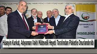 Hüseyin Kurkut, Adıyaman Vakfı Mütevelli Heyeti Tarafından Plaketle Onurlandırıldı 