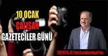  Hüseyin Yılmaz'dan 10 Ocak Çalışan Gazeteciler Günü Mesajı 
