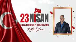 Hüseyin Yılmaz’dan 23 Nisan Kutlama Mesajı