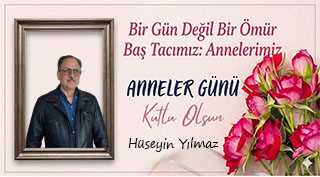 Hüseyin Yılmaz’dan Anneler Günü Mesajı 