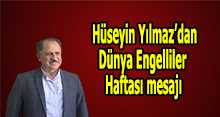 Hüseyin Yılmaz'dan Dünya Engelliler Haftası mesajı