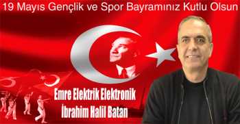 İbrahim Halil Batan’dan 19 Mayıs Gençlik ve Spor Bayramı Mesajı 