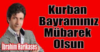 İbrahim Harikases’ten bayram mesajı
