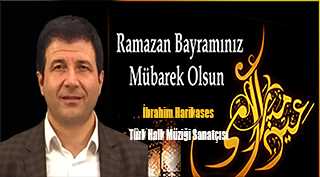 İbrahim Harikases'ten Ramazan Bayramı Mesajı
