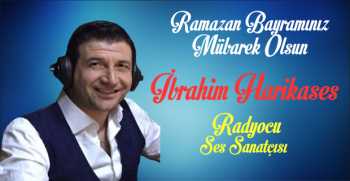İbrahim Harikases’ten Ramazan Bayramı Mesajı 