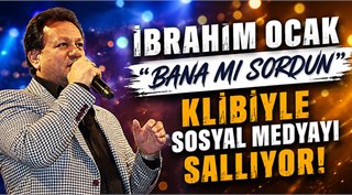  İbrahim Ocak, “Bana mı Sordun” Klibiyle Sosyal Medyayı Sallıyor