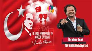 İbrahim Ocak'ın 23 Nisan Bayram Mesajı