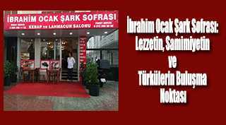 İbrahim Ocak Şark Sofrası: Lezzetin, Samimiyetin ve Türkülerin Buluşma Noktası