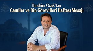 İbrahim Ocak’tan Camiler ve Din Görevlileri Haftası Mesajı