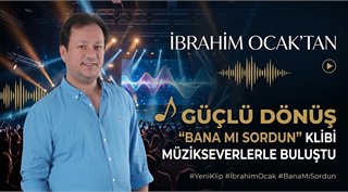  İbrahim Ocak’tan Güçlü Dönüş: “Bana mı Sordun” Klibi Müzikseverlerle Buluştu