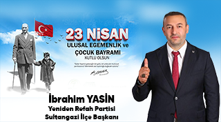 İbrahim Yasin’den 23 Nisan Ulusal Egemenlik ve Çocuk Bayramı Mesajı