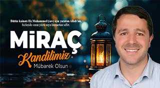 İlhami Yıldız'dan Miraç Kandili Mesajı