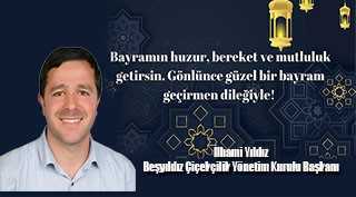İlhami Yıldız’dan Ramazan Bayramı mesajı