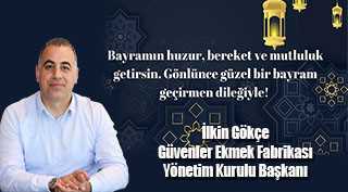 İlkin Gökçe’den Ramazan Bayramı mesajı