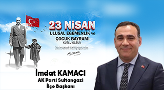 İmdat Kamacı’dan 23 Nisan Ulusal Egemenlik ve Çocuk Bayramı Mesajı