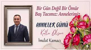 İmdat Kamacı’dan Anneler Günü Mesajı 