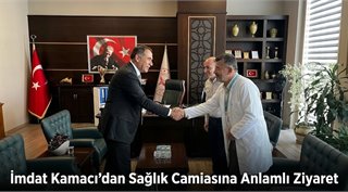 İmdat Kamacı’dan Sağlık Camiasına Anlamlı Ziyaret