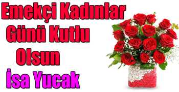 İsa Yucak'tan Dünya Kadınlar Günü Mesajı