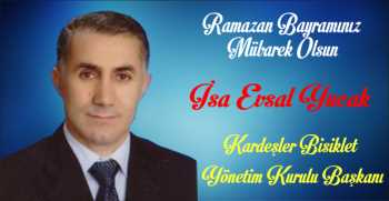 İsa Yucak’tan Ramazan Bayramı Mesajı 