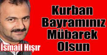 İsmail Hışır’dan bayram mesajı