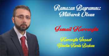 İsmail Kırcıoğlu’ndan Ramazan Bayramı Mesajı 