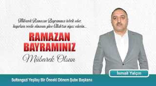İsmail Yalçın'dan Ramazan Bayramı Kutlama Mesajı