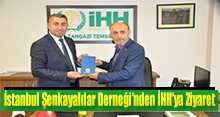 İstanbul Şenkayalılar Derneği’nden İHH'ya Ziyaret 