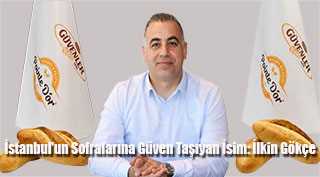 İstanbul’un Sofralarına Güven Taşıyan İsim: İlkin Gökçe