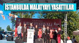 İSTANBULDA MALATYAYI YAŞATTILAR